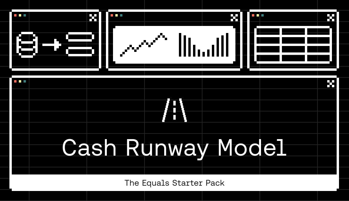 Never run out of cash with Equals' Runway Model